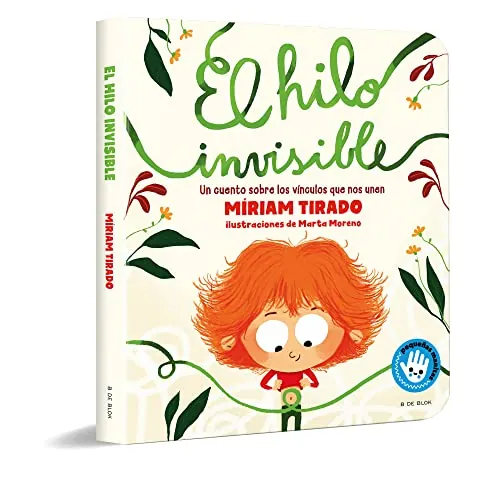 El hilo invisible (libro de cartón): Un cuento sobre los vínculos que nos unen (Emociones en familia)