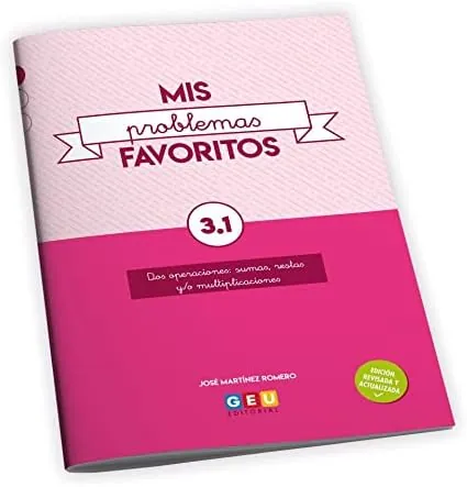 Problemas Matematicas 3 Primaria | Mis Problemas Favoritos 3.1 - Dos Operaciones: Sumas, Restas y/o Multiplicaciones | Repaso Matemáticas 3 Primaria - Editorial GEU
