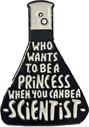 Who Want's to be a Princess when you can be a Scientist - Pin cónico para petaca, Metal