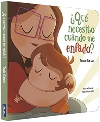 ¿Qué necesito cuando me enfado? (¿Qué necesito cuando...? Libro de cartón) (Pequeñas manitas), versión en español