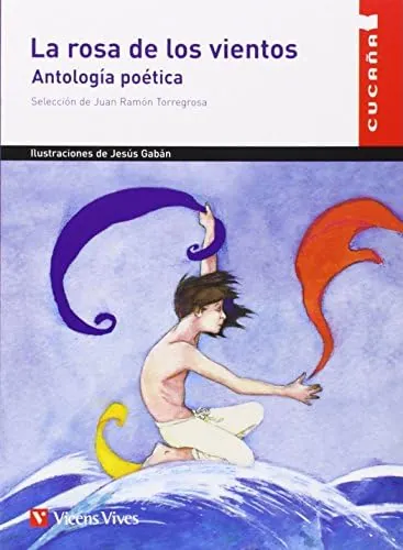 La Rosa de los Vientos. Antología Poética (Colección Cucaña) - 9788431655075