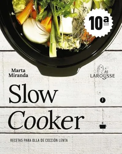 Slow cooker. Recetas para olla de cocción lenta (LAROUSSE - Libros Ilustrados/ Prácticos - Gastronomía)