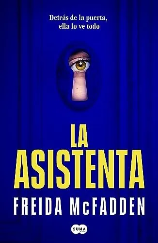 La asistenta: El adictivo thriller viral que está arrasando internacionalmente: 1 (SUMA)