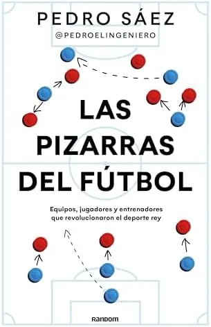 Las pizarras del fútbol: Equipos, jugadores y entrenadores que revolucionaron el deporte rey ​ (Random Cómics)
