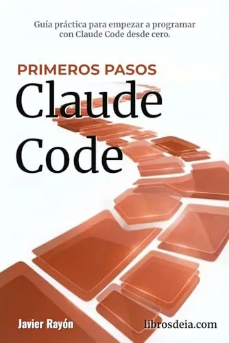 Claude Code. Primeros Pasos: Iniciación a la programación con IA