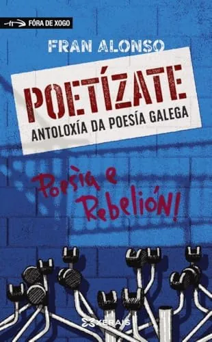 Poetízate: Antoloxía da poesía galega (INFANTIL E XUVENIL - FÓRA DE XOGO)