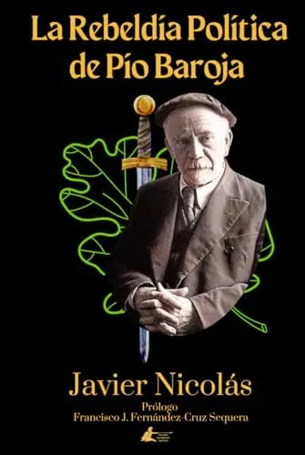 La Rebeldía Política de Pío Baroja (Colección Sociedad Spengleriana Española)