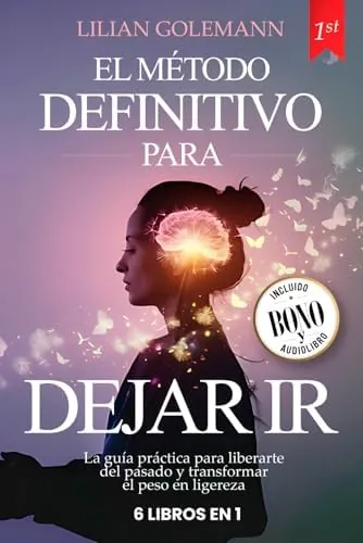 DEJAR IR: 6 LIBROS EN 1 - Descubre la serenidad mental y evita pensar demasiado - poderosos trucos para controlar la ansiedad y el estrés, y así ganar confianza en uno mismo. +BONO AUDIOLIBRO