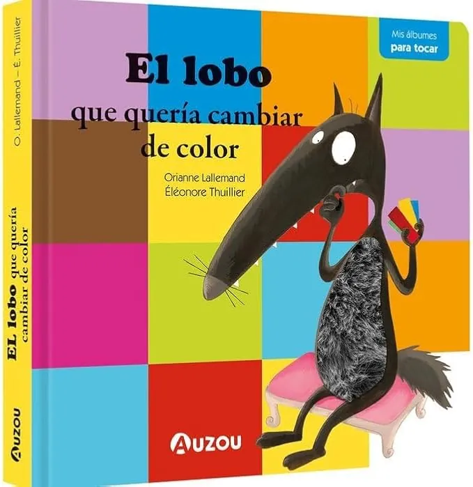 El lobo que quería cambiar de color. Libro con texturas