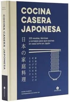 Cocina casera japonesa: 100 recetas, técnicas y consejos para que cocines en casa co (COCINAS DEL MUNDO)