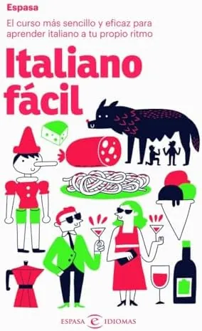 Italiano fácil: El curso más sencillo y eficaz para aprender italiano a tu propio ritmo (Espasa Idiomas)