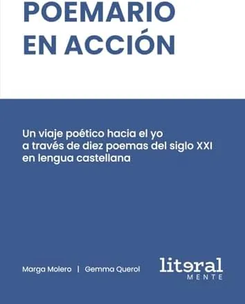 Poemario en acción: Un viaje poético hacia el yo a través de 10 poemas del Siglo XXI en lengua castellana: 1 (Literalmente)