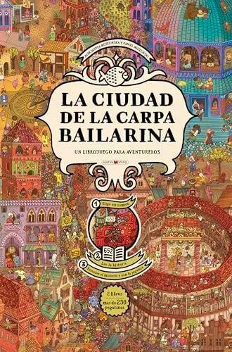 La ciudad de la carpa bailarina: Un librojuego para aventureros (Libros para los que aman los libros)