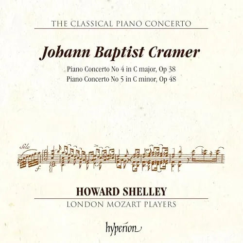 Johann Baptist Cramer : Concertos pour piano n° 4 et 5. London Mozart Players, Shelley.