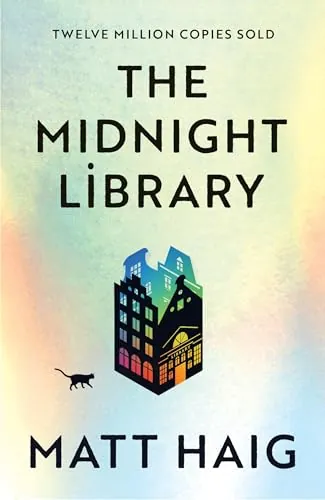 The Midnight Library: The No.1 Sunday Times bestseller and worldwide phenomenon