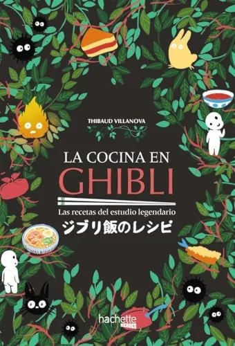 La cocina en Ghibli (Hachette HEROES - CULTURA POP - Gastronomía)
