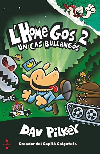 L'Home Gos 2. Un cas bullangós