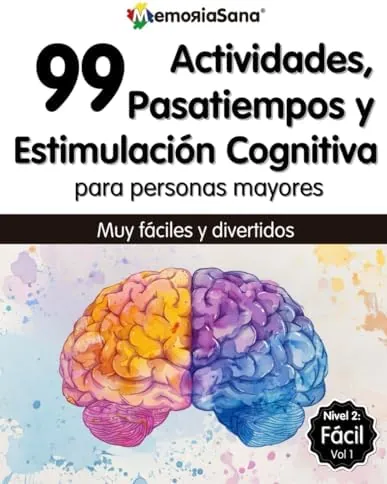 Libro de Actividades, Estimulación Cognitiva y Pasatiempos para Personas Mayores: 99 Juegos Mentales y Ejercicios para Mejorar la Memoria y Fortalecer el Cerebro en Ancianos. Nivel 2: Fácil