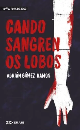 Cando sangren os lobos (INFANTIL E XUVENIL - FÓRA DE XOGO)