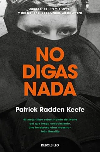 No digas nada: Una Historia Real De Crimen Y Memoria En Irlanda Del Norte (Best Seller)