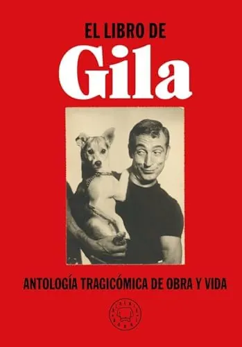 El libro de Gila: Antología tragicómica de obra y vida (BLACKIE BOOKS)