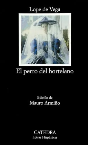 El perro del hortelano: 417 (Letras Hispánicas)