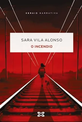 O incendio (EDICIÓN LITERARIA - NARRATIVA)