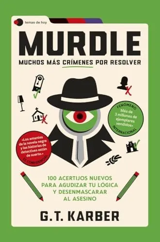 Murdle: Muchos más crímenes por resolver: 100 acertijos nuevos para agudizar tu lógica y desenmascarar al asesino (Voces de hoy)