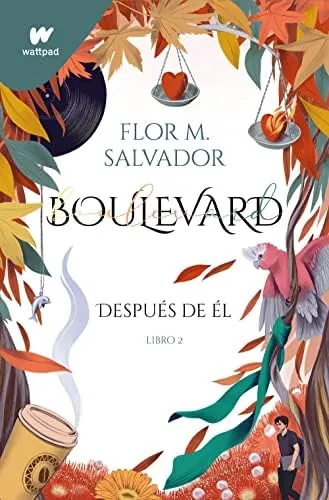 Boulevard. Libro 2: Después de él (edición revisada por la autora) (Wattpad)
