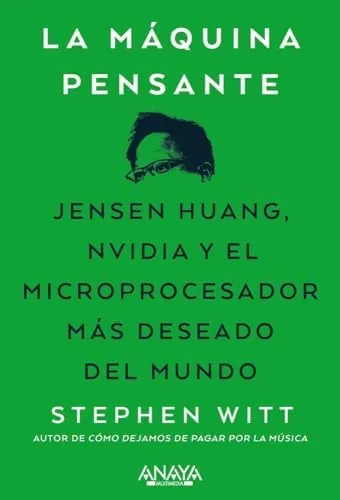 La máquina pensante: Jensen Huang, Nvidia y el microprocesador más deseado del mundo (TÍTULOS ESPECIALES)