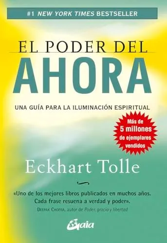 El Poder Del Ahora Una Guía Para La Iluminación Espiritual - Español