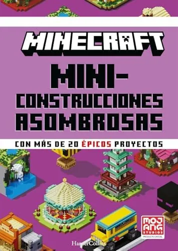 Minecraft Oficial: Miniconstrucciones asombrosas: Manual de Minecraft con más de 20 proyectos épicos para construir. ¡Perfecto para todas las edades!: 165 (HARPERKIDS)
