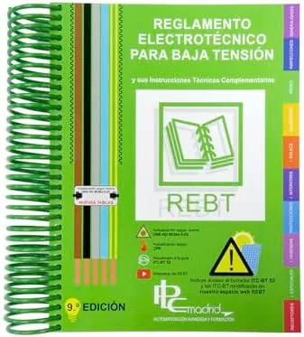 REGLAMENTO ELECTROTÉCNICO PARA BAJA TENSIÓN: REBT y sus instrucciones técnicas complementarias