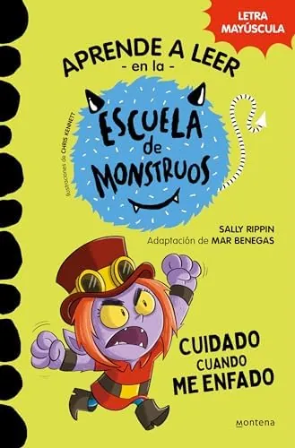 Aprender a leer en la Escuela de Monstruos 15 - Cuidado cuando me enfado: En letra MAYÚSCULA (libros para niños a partir de 5 años) (Montena)