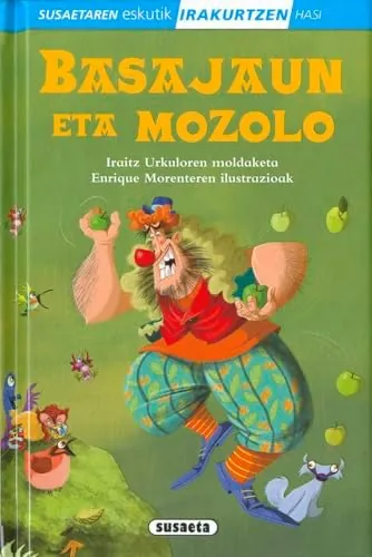 Basajaun eta Mozolo (Susaetaren eskutik irakurtzen hasi 1.Maila)