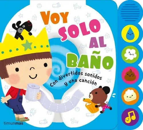 Voy solo al baño: Con divertidos sonidos y una canción (Libros con elementos para jugar)