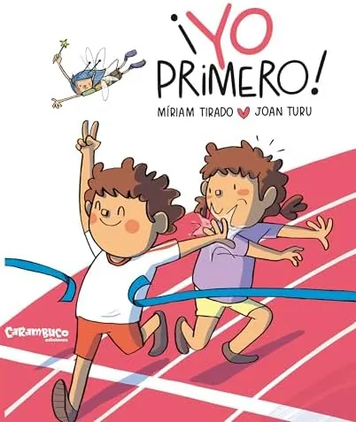 ¡Yo primero! Un cuento para gestionar la rivalidad y la competitividad desde la crianza consciente de la mano del hada de los volcanes. Míriam Tirado. Cuento de cartón. +4 años (Calita)