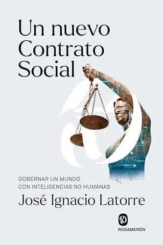 Un nuevo contrato social: Gobernar un mundo con inteligencias no humanas