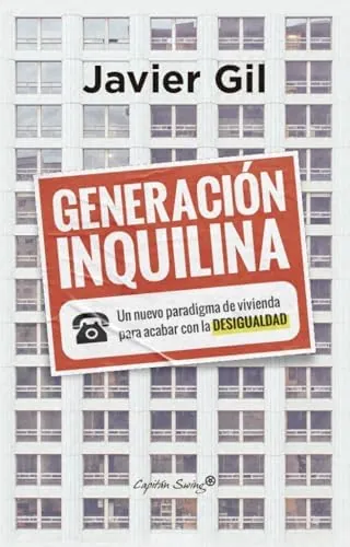 Generación inquilina: Un nuevo paradigma de vivienda para acabar con la desigualda (Ensayo)