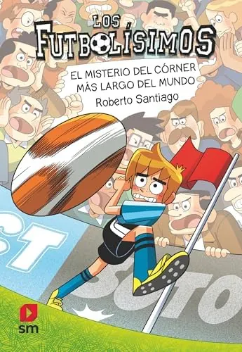 Los Futbolísimos 29: El misterio del córner más largo del mundo