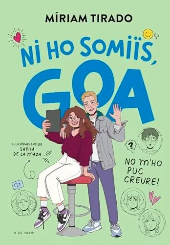 Em dic Goa 5 - Ni ho somiïs, Goa: No m'ho puc creure! (Llibres per a adolescents)