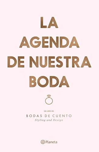 La agenda de nuestra boda: Un libro de: Bodas de cuento. Styling and Design